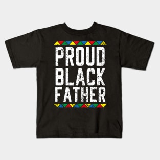 Proud Black Father Kids T-Shirt